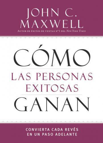 How Successful People Win - John Maxwell