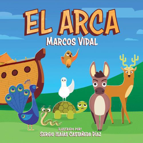 El arca - libro ilustrado por Marcos Vidal