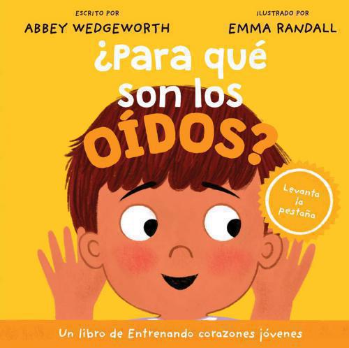 ¿Para qué son los oídos? por Abbey Wedgeworth