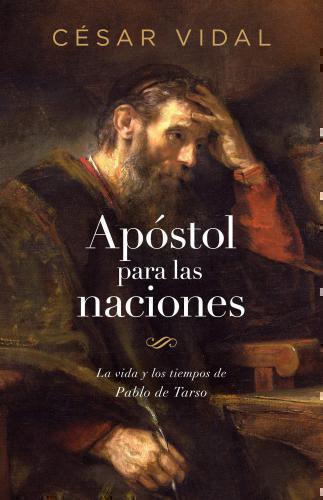 Apóstol Para Las Naciones por Cesar Vidal