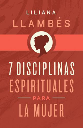 7 Spiritual Disciplines for Women