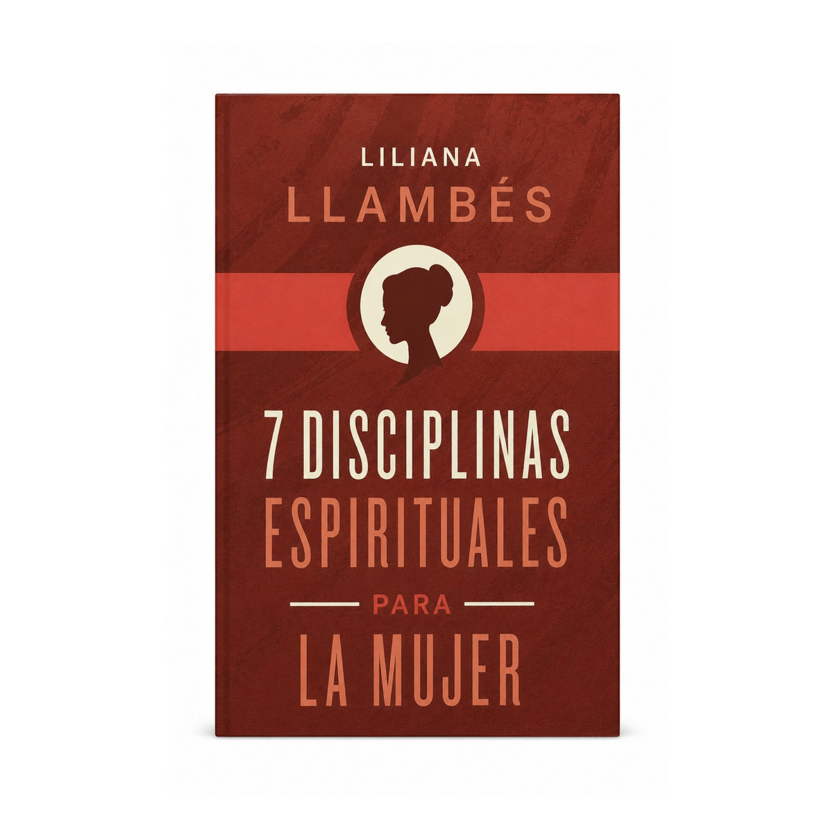 7 Disciplinas espirituales para la mujer