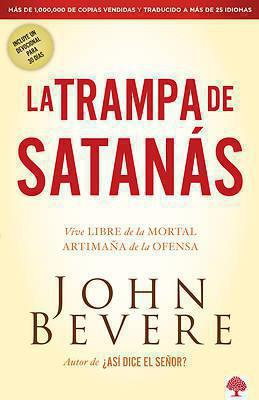 The Bait of Satan: Living Free From the Deadly Trap of Offense
