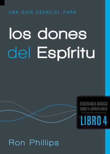 Una Guía Esencial Para los Dones del Espíritu