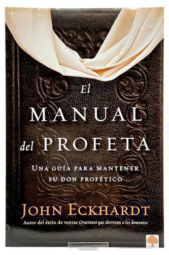 El Manual Del Profeta - John Eckhardt