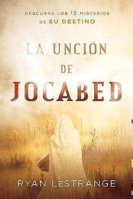 La unción de Jocabed: Descubra los 15 misterios de su destino