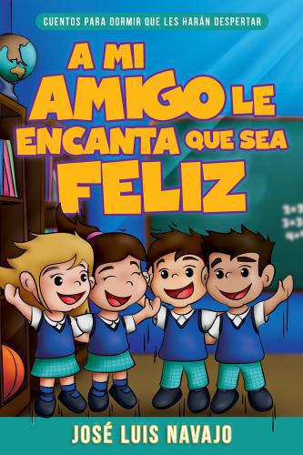 My friend loves that I'm happy: Bedtime stories that will wake them up
