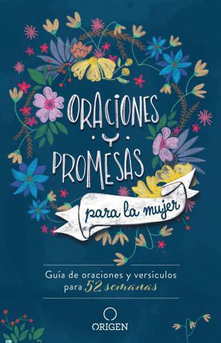Prayers and Promises for Women: A Guide to Prayers and Scriptures for 52 Weeks