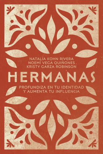 Hermanas, Profundiza En Tu Identidad y Aumenta tu Influencia