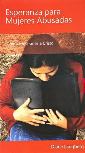 Esperanza Para Mujeres Abusadas, Cómo Mostrarles A Cristo