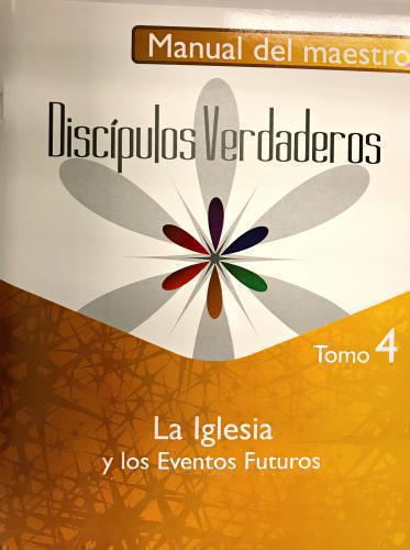 Serie Discípulos Verdaderos, La Iglesia, Manual del Maestro, Tomo 4