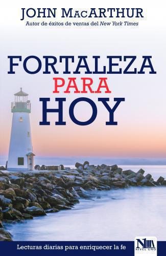 Fortaleza para hoy - John MacArthur