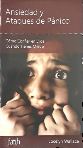 Ansiedad y Ataques de Pánico - Cómo Confiar en Dios Cuando Tienes Miedo