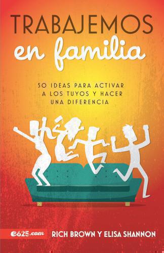 Trabajemos en familia por Rich Brown y Elisa Shannon