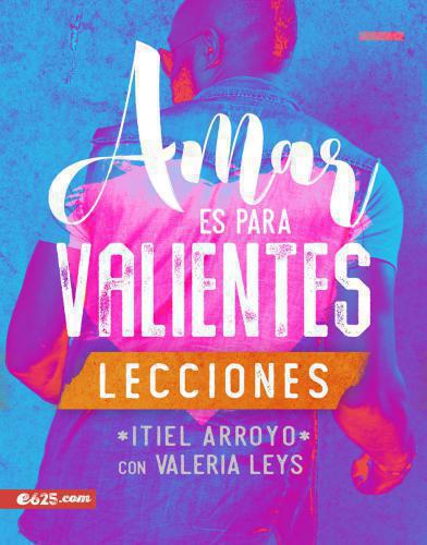 Amar es Para Valientes - Lecciones por Itiel Arroyo y Valeria Leys