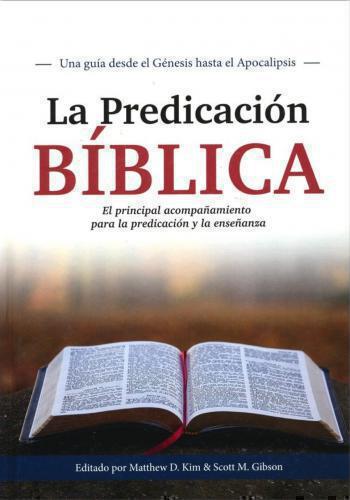 Biblical Preaching by Matthew D. Kim and Scott M. Gibson