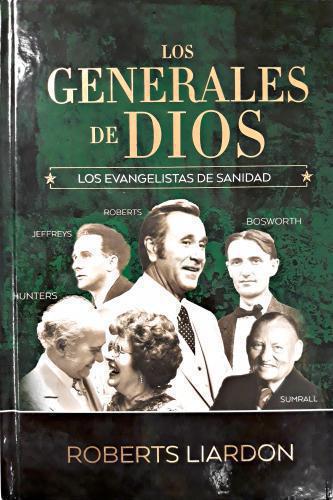Los generales de Dios, Tomo 4: Los evangelistas de sanidad