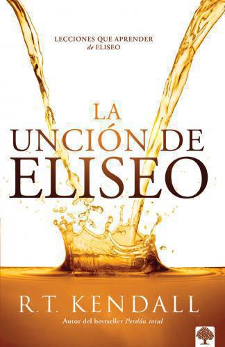 La unción de Eliseo: Lecciones que aprender de Eliseo