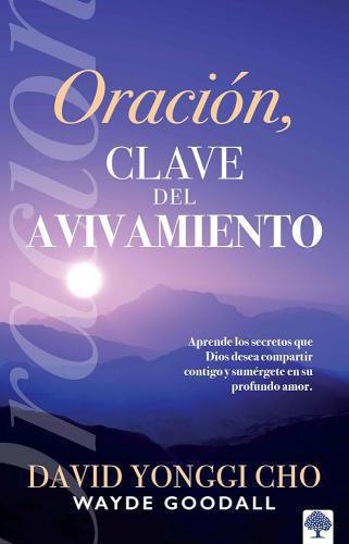 Oración, La Clave Del Avivamiento