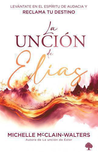 The Anointing of Elijah: Rise up in the spirit of boldness and claim your destiny