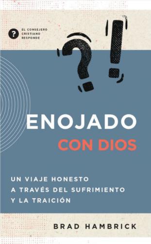 Enojado Con Dios - Brad Hambrick