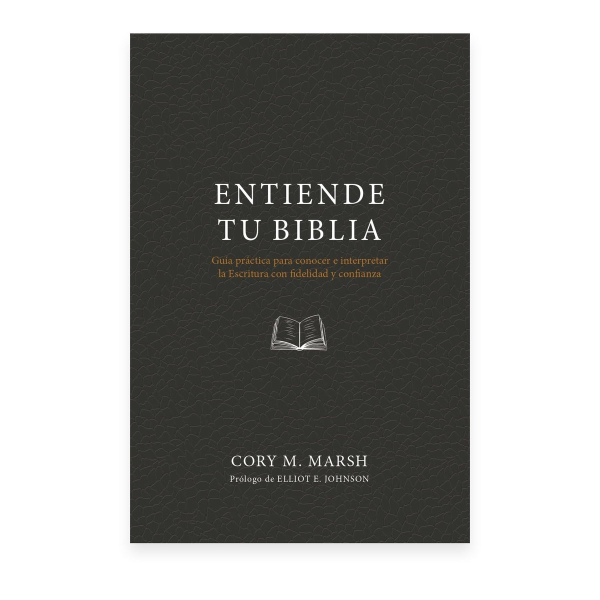 Entiende Tu Biblia por Cory M. Marsh