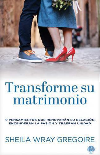 Transform Your Marriage by Sheila Wray Gregoire