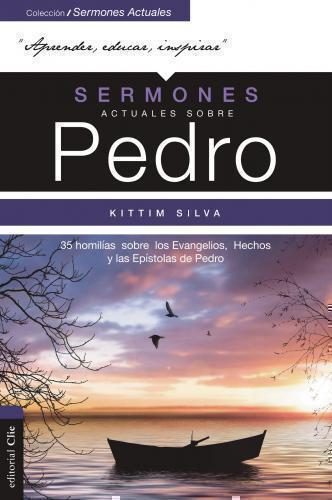 Sermones Actuales Sobre Pedro, Homilias Sobre Los Evangelios Sinopticos