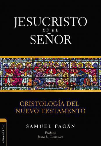 Jesus Christ is Lord: New Testament Christology