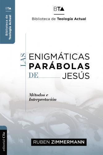 The Enigmatic Parables of Jesus: Methods and Interpretation