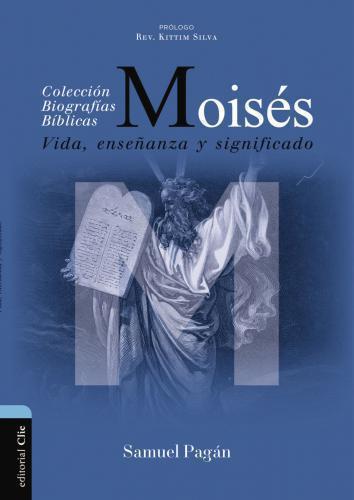 Moses: Life, Teaching, and Meaning