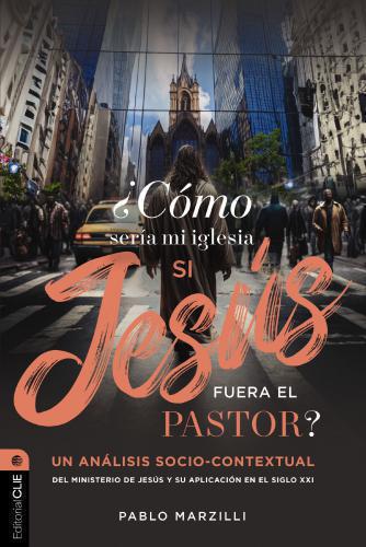 What Would My Church Be Like If Jesus Were The Pastor?