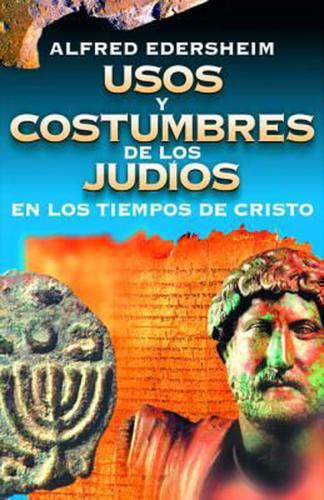 Jewish Customs and Traditions in the Time of Christ