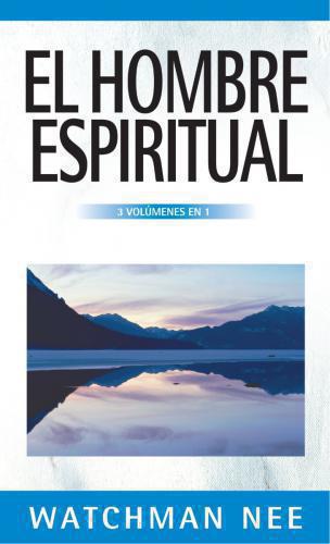 El hombre espiritual - 3 volúmenes en 1