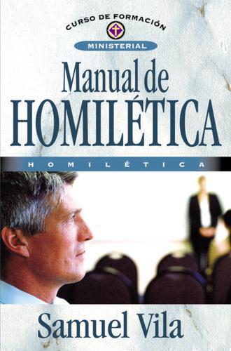 Manual de homilética (Curso de formación ministerial)