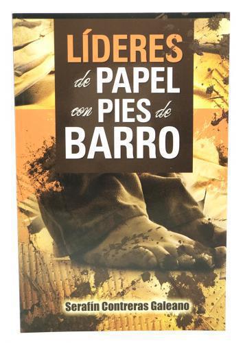 Lideres De Papel Con Pies De Barro - Serafin Galeano