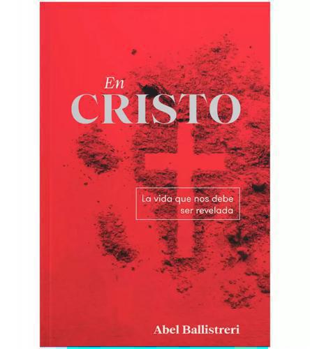 In Christ: The Life That Must Be Revealed to Us