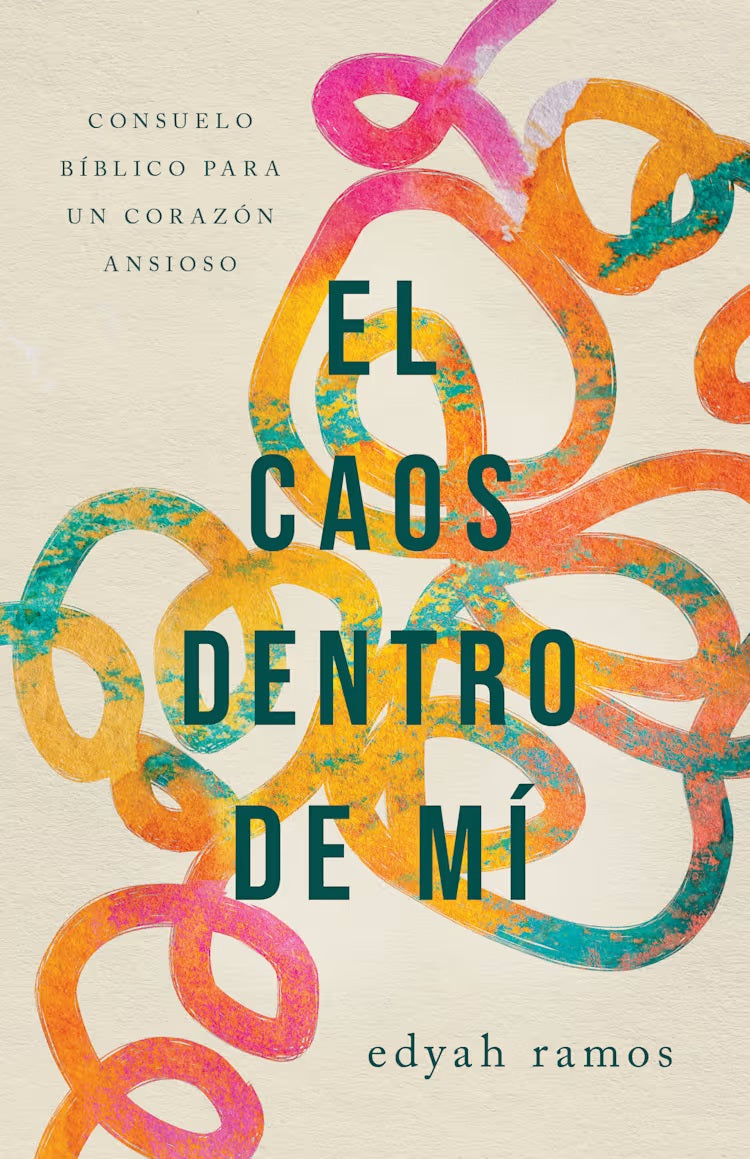 The Chaos Within Me: Biblical Comfort for an Anxious Heart