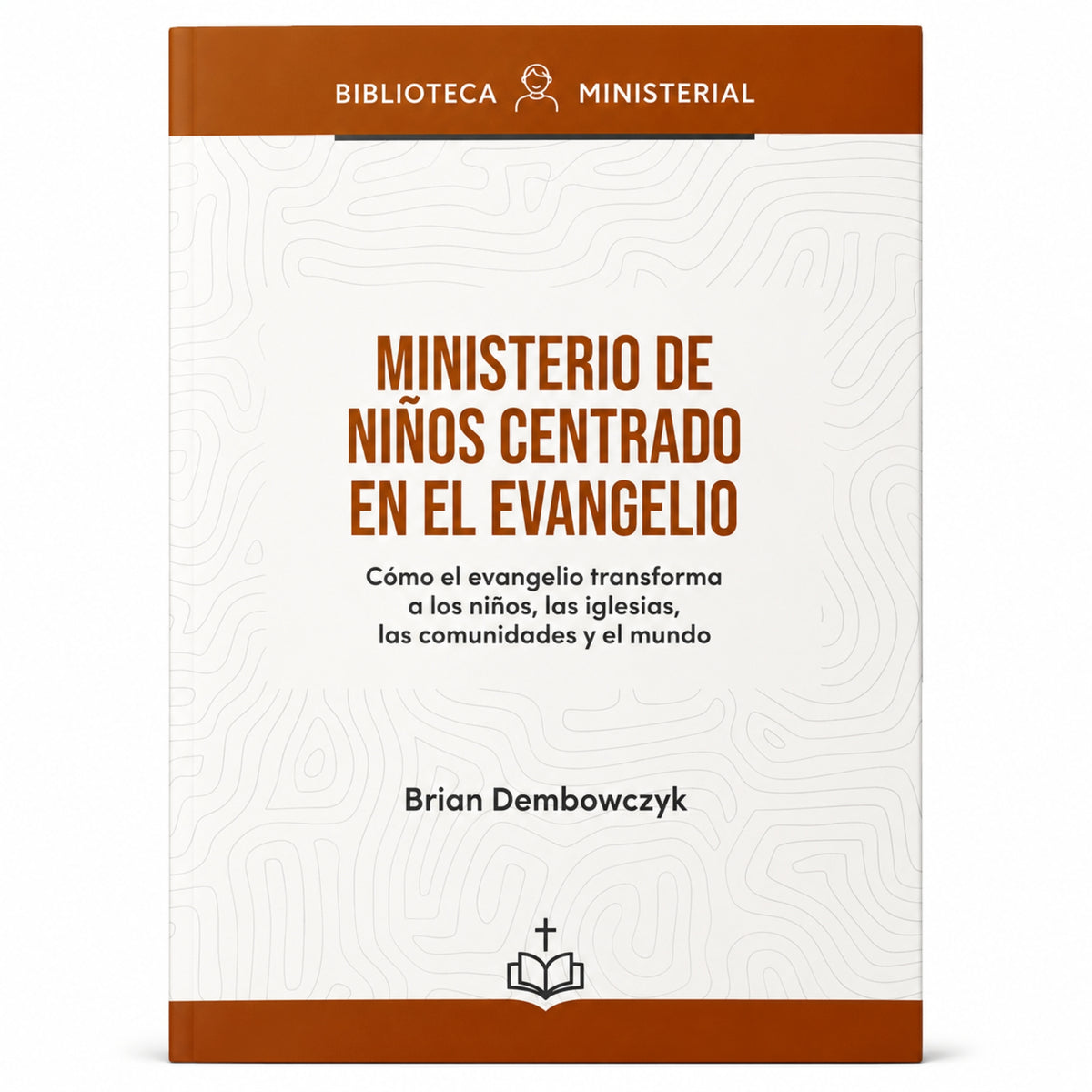 Ministerio de Niños Centrado en el Evangelio por Brian Dembowczyk