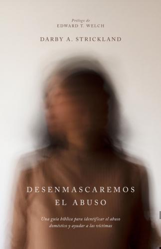 Unmasking Abuse: A Biblical Guide to Identifying Domestic Abuse