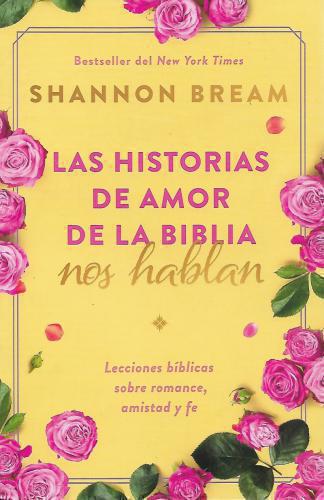 The Love Stories Of The Bible Speak To Us by Shannon Bream
