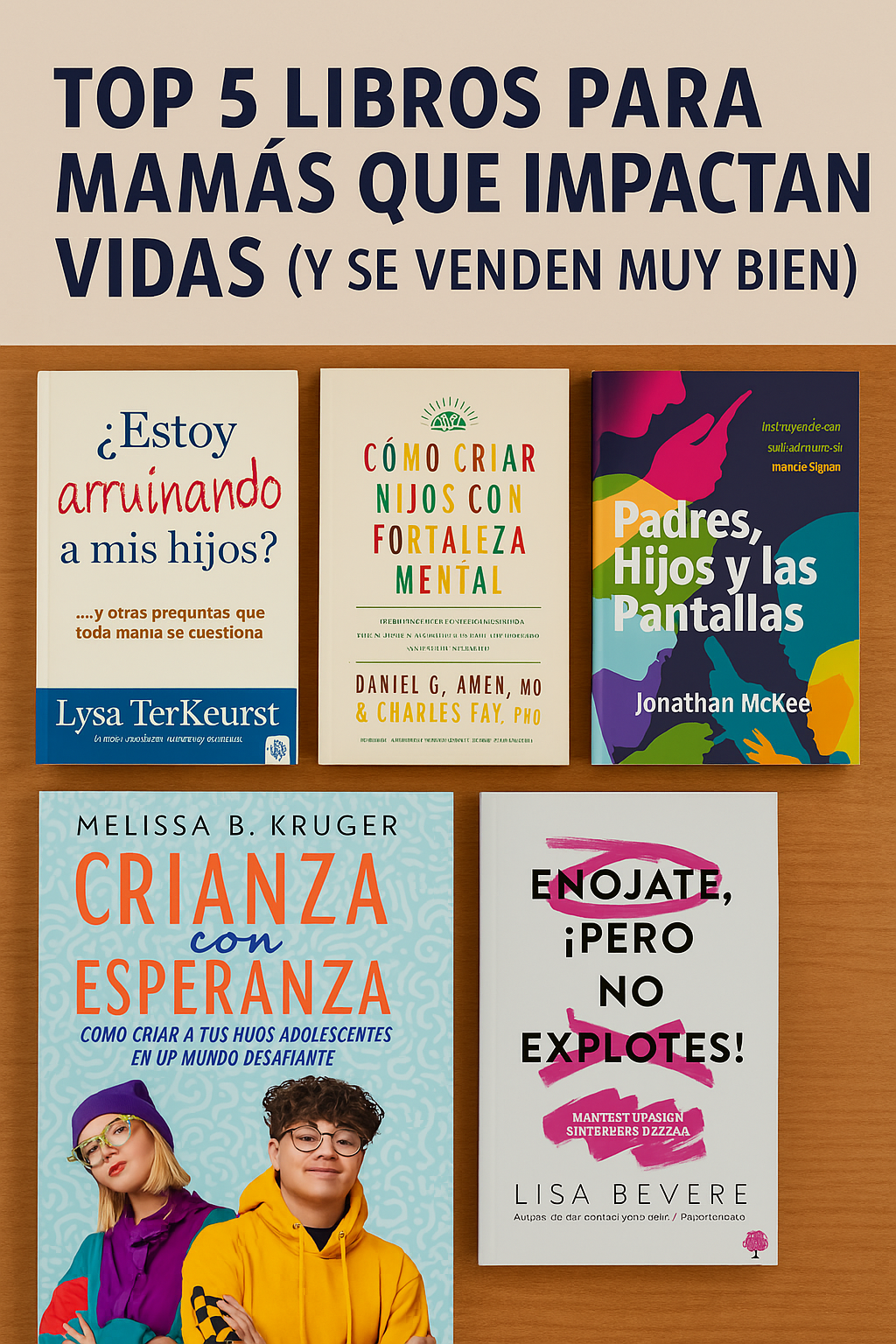 Top 5 libros para mamás que impactan vidas (y se venden muy bien)