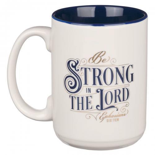14 oz ceramic mug "Be Strong in the Lord"