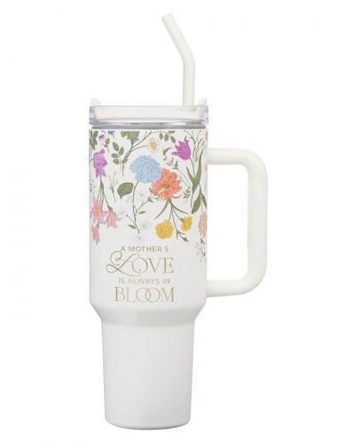 Tumbler with Handle "A Mother's Love Is Always in Bloom"