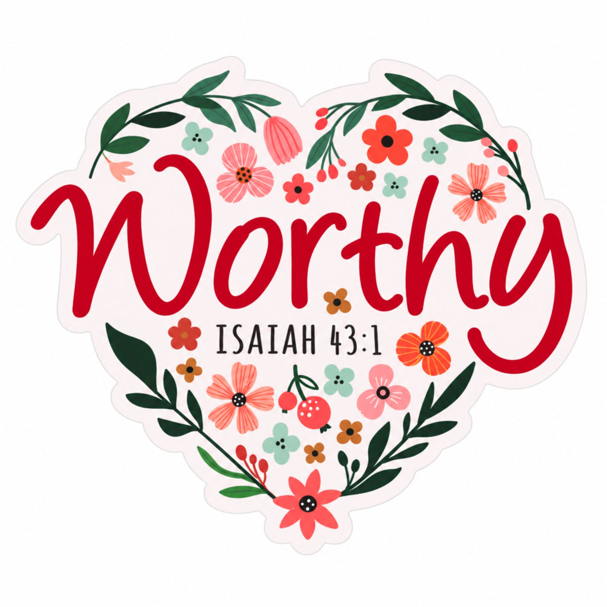 Sticker de vinyl “Worthy – Isaiah 43:1”