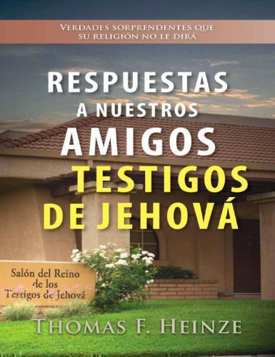 Respuestas A Nuestros Amigos Testigos De Jehova