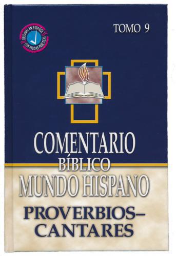 Comentario Biblico Mundo Hispano- Tomo 9- Proverbios, Eclesiastes y Cantares