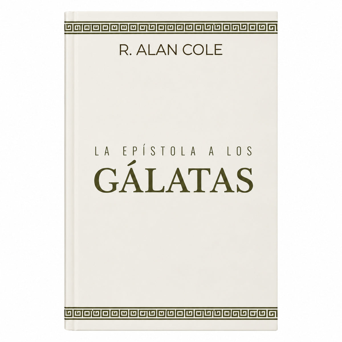 La Epístola a los Gálatas por R. Alan Cole