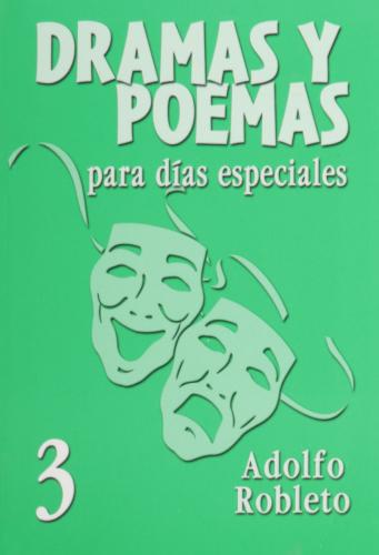Dramas Y Poemas #3 Adolfo Robleto
