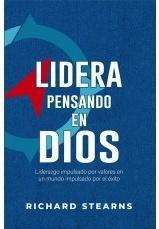 Lidera pensando en Dios Richard Stearns